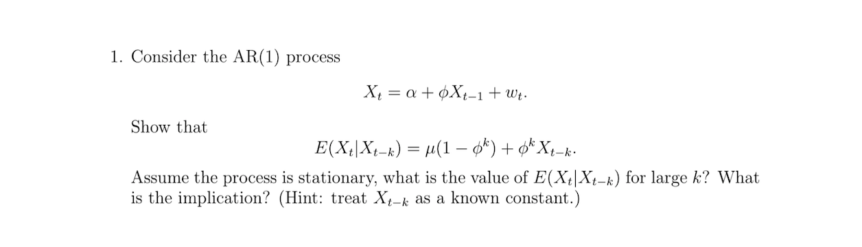 Solved 1 Consider The Ar 1 Process X A Xt 1 Wt S Chegg Com