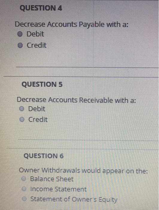 Solved QUESTION 4 Decrease Accounts Payable with a O Debit