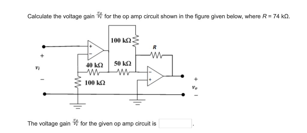 Solved Calculate the voltage gain for the op amp circuit | Chegg.com