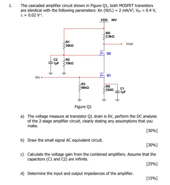 Solved 1. The cascaded amplifier circuit shown in Figure Q1, | Chegg.com