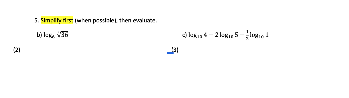 Solved 5. Simplify first (when possible), then evaluate. b) | Chegg.com