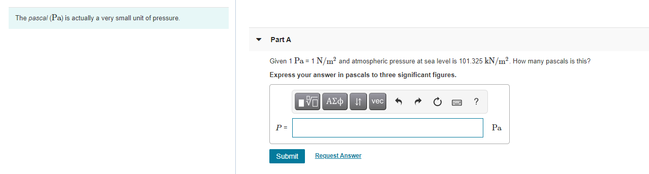 Solved The pascal (Pa) is actually a very small unit of | Chegg.com