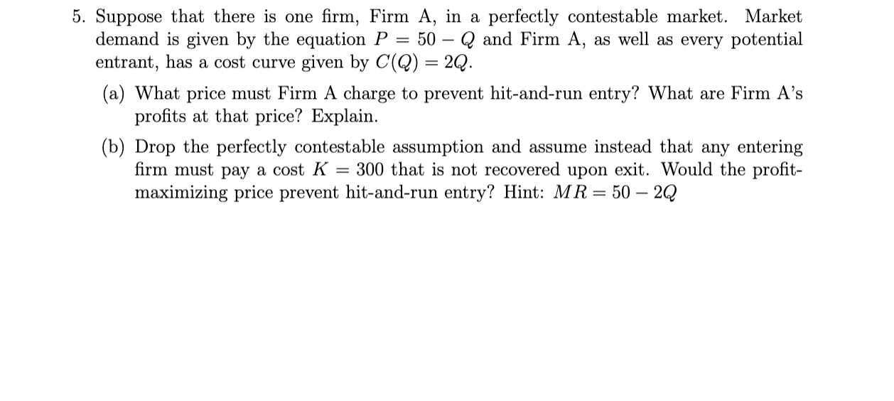 Solved 5. Suppose That There Is One Firm, Firm A, In A | Chegg.com