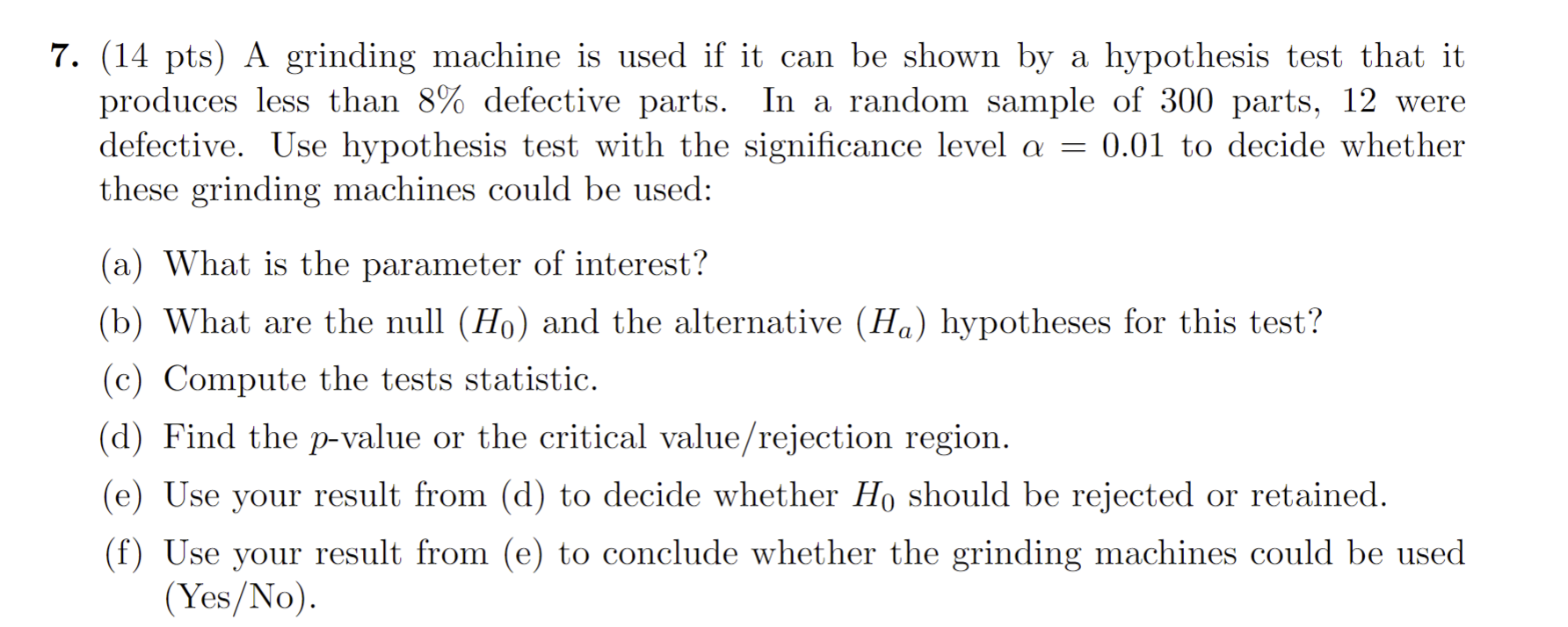 Solved 7. (14 Pts) A Grinding Machine Is Used If It Can Be | Chegg.com