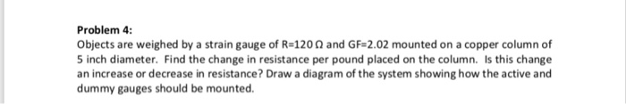 Solved Problem4 Objects are weighed by a strain gauge of | Chegg.com