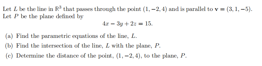 Solved Let L be the line in R3 that passes through the point | Chegg.com