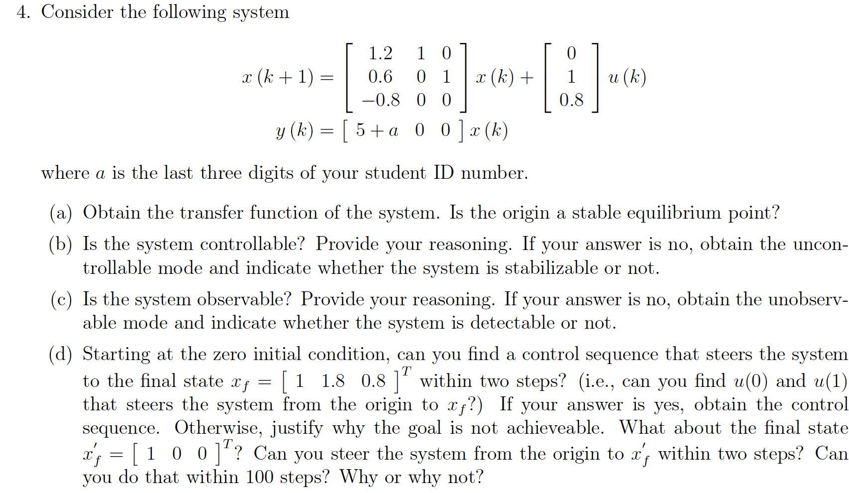 Solved 4. Consider the following system [ 1.2 1 0 1 x (k + | Chegg.com