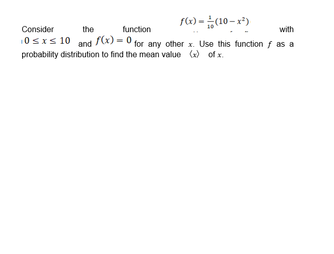Solved 10 f(x) = 1 (10 – x2) Consider the function with 10 | Chegg.com