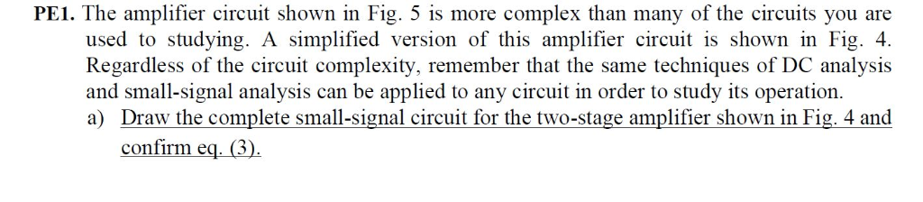 Solved PE1. The amplifier circuit shown in Fig. 5 is more | Chegg.com