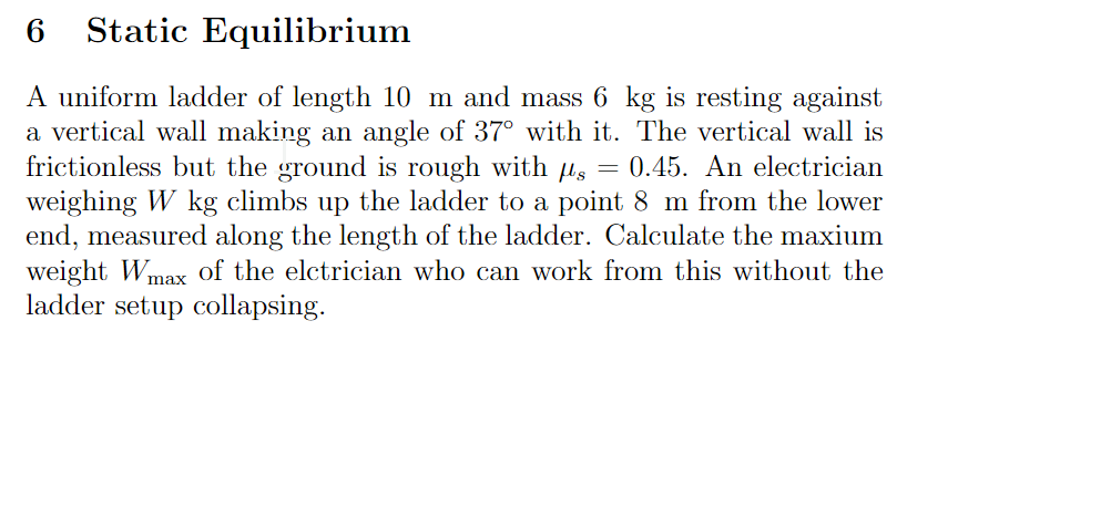 Solved 6 Static Equilibrium A uniform ladder of length 10 m | Chegg.com