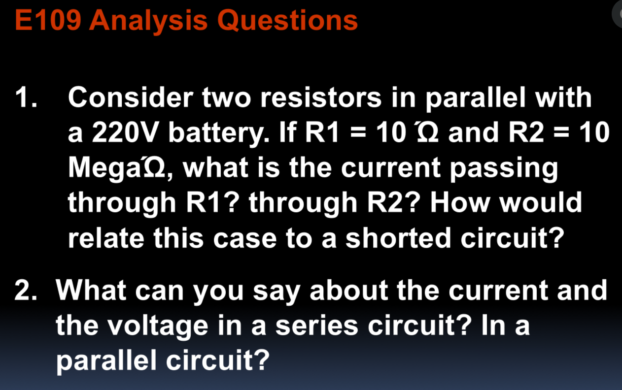 Solved E109 Analysis Questions 1. Consider two resistors in