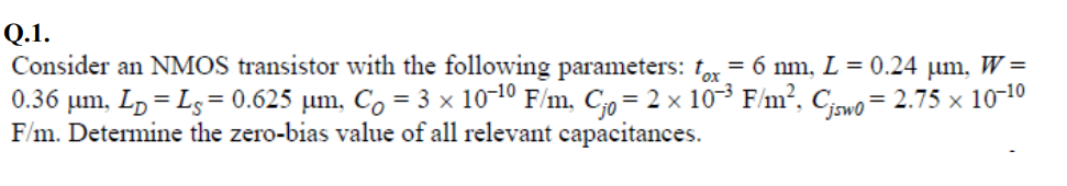 Solved Q.1. Consider an NMOS transistor with the following | Chegg.com