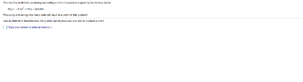 Solved The monthly profit from producing and selling x units | Chegg.com