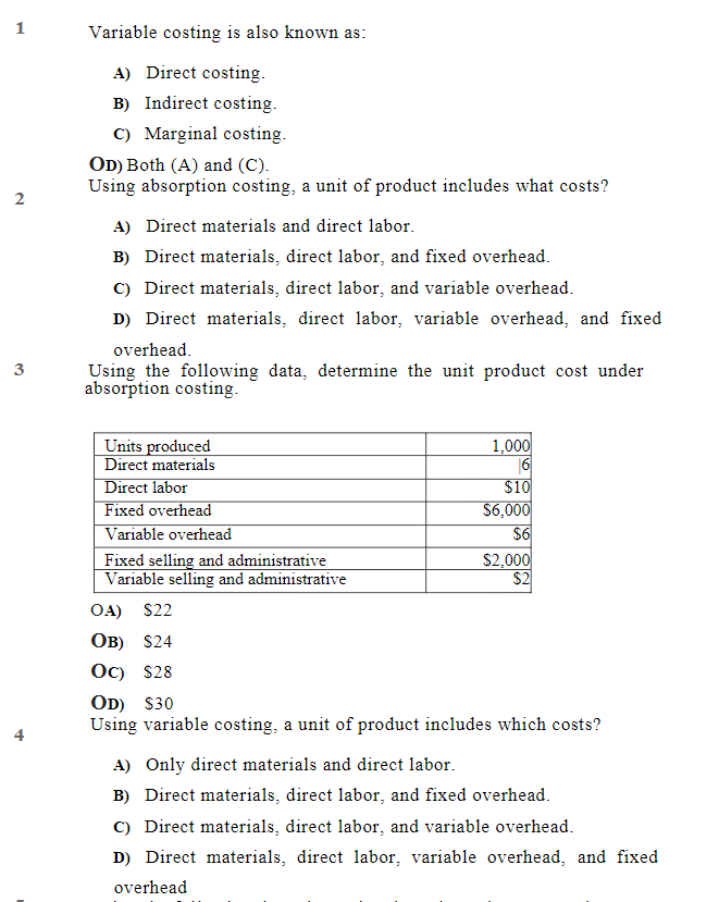 Solved 1 Variable Costing Is Also Known As: A) Direct | Chegg.com