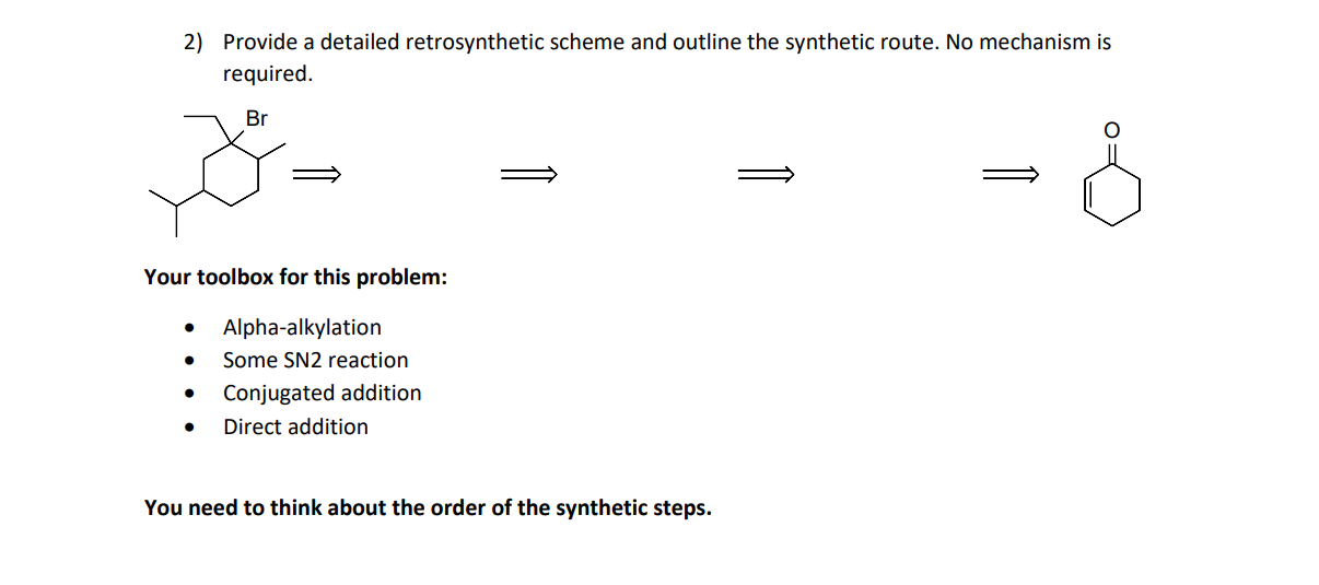 Solved 2) Provide a detailed retrosynthetic scheme and | Chegg.com