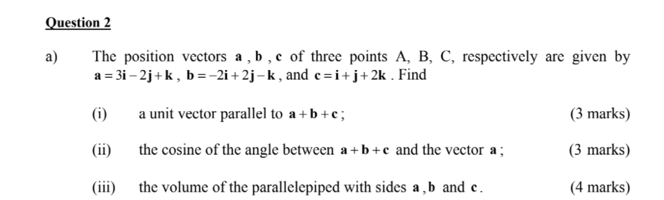 Solved Question 2 A) The Position Vectors A, B, C Of Three | Chegg.com