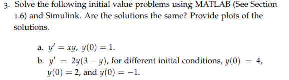 Solved 3. Solve the following initial value problems using | Chegg.com