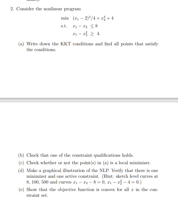 Solved 2. Consider the nonlinear program min (21 – 2)/4+24+4 | Chegg.com