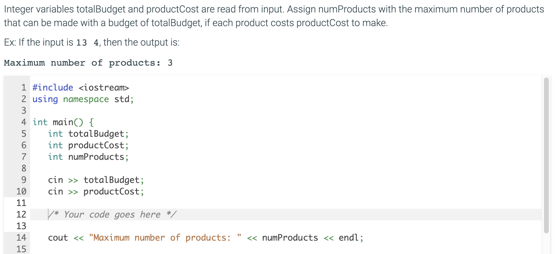 Solved Integer variables totalBudget and productCost are | Chegg.com