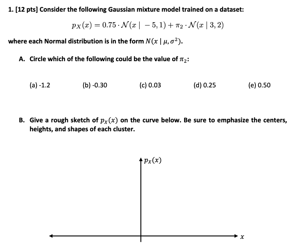 Solved 1. [12 pts] Consider the following Gaussian mixture | Chegg.com