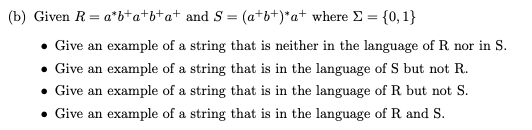 Solved (b) Given R = A*b+a+b+a+ And S = (a+b+)*a+ Where Σ = | Chegg.com