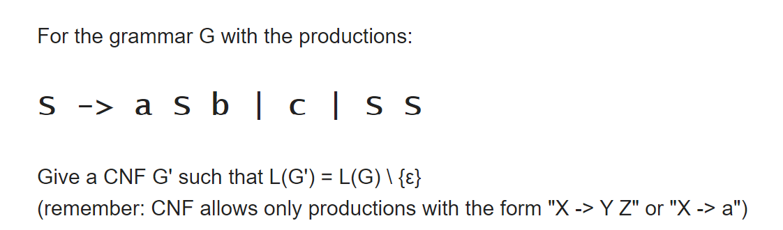 Solved For the grammar G with the productions: Give a CNF G' | Chegg.com