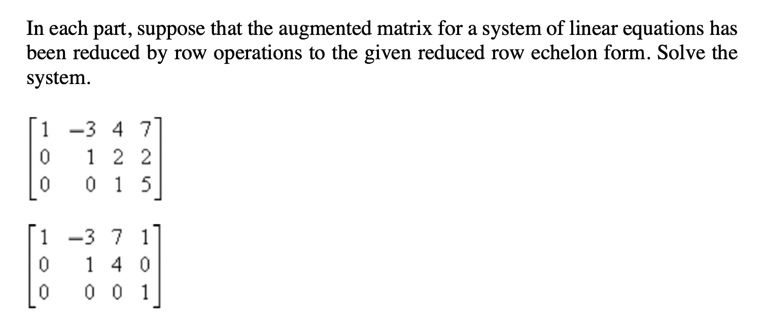 Solved In Each Part Suppose That The Augmented Matrix For A 4593