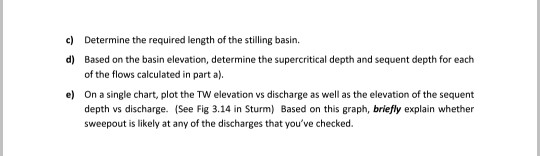 Solved Design the stilling basin for the following | Chegg.com