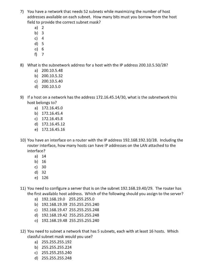 Solved 7) You have a network that needs 52 subnets while | Chegg.com