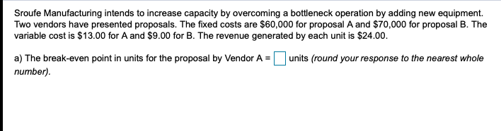 Solved Sroufe Manufacturing Intends To Increase Capacity By | Chegg.com