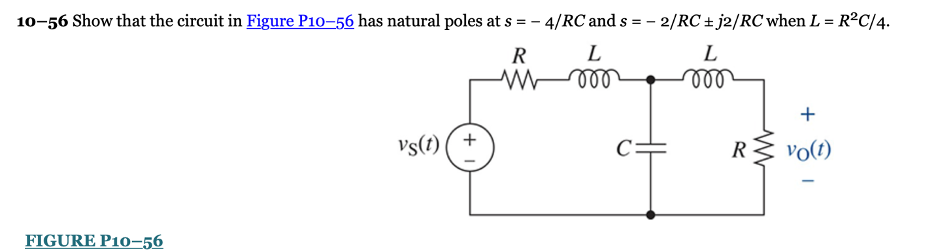 Solved s=−4/RC and s=−2/RC±j2/RC when L=R2C/4 | Chegg.com