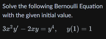Solved Solve the following Bernoulli Equationwith the given | Chegg.com