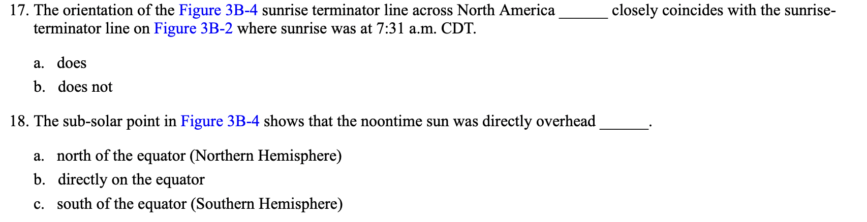 17. The orientation of the Figure 3B-4 sunrise terminator line across North America closely coincides with the sunrisetermina