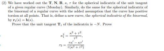 (2) We Have Worked Out The T, N, B, κ, τ For The | Chegg.com