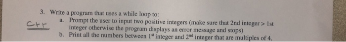 Solved 3. Write a program that uses a while loop to: Prompt | Chegg.com