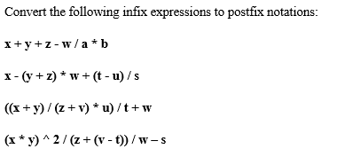 Solved Convert The Following Infix Expressions To Postfix | Chegg.com