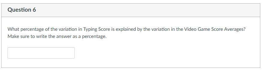 Solved Question 6 What percentage of the variation in | Chegg.com