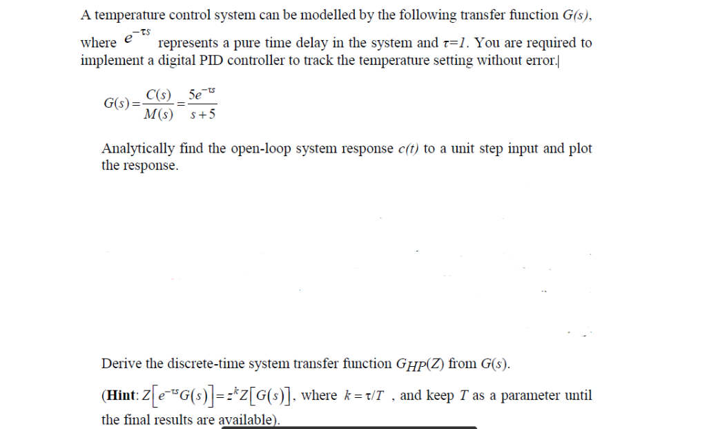 Solved A temperature control system can be modelled by the | Chegg.com