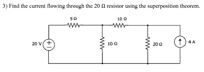 3) Find the current flowing through the \( 20 \Omega \) resistor using the superposition theorem.