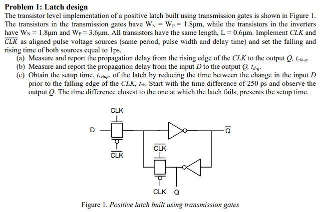 Problem 1: Latch design The transistor level | Chegg.com