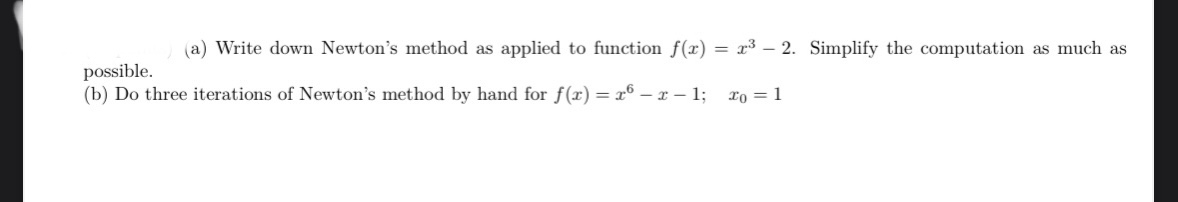 Solved (a) Write down Newton's method as applied to function | Chegg.com