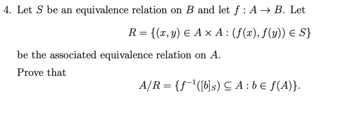 Solved 4. Let S Be An Equivalence Relation On B And Let F : | Chegg.com