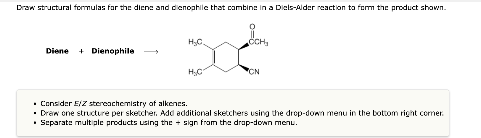 Solved Diene + Dienophile - Consider E/Z stereochemistry | Chegg.com