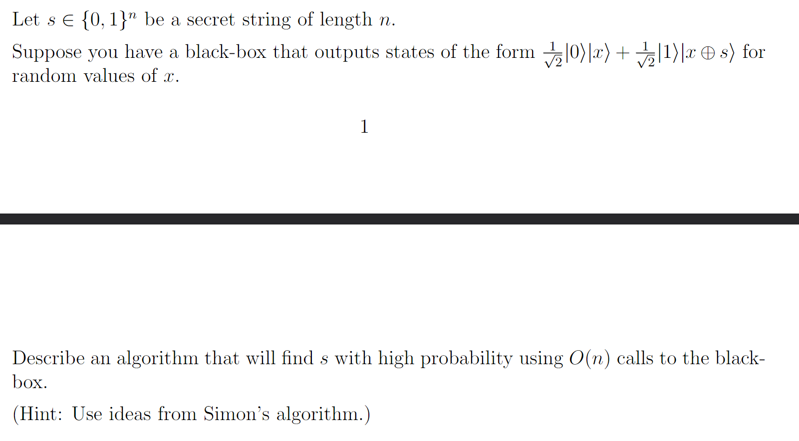 Solved Let se {0,1}" be a secret string of length n. Suppose | Chegg.com