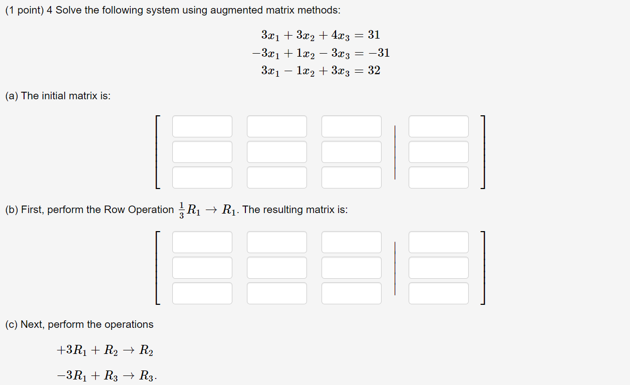 Solved (1 point) 4 Solve the following system using | Chegg.com