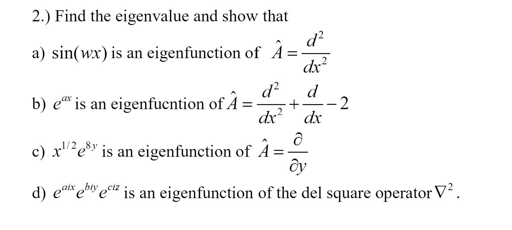 Solved 2.) Find the eigenvalue and show that a) sin(wx) is | Chegg.com