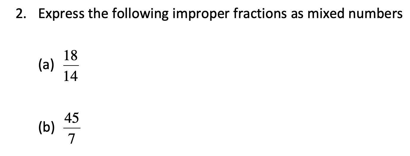 Solved 2. Express the following improper fractions as mixed | Chegg.com