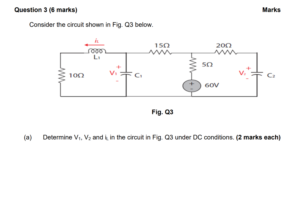 Solved Question 3 (6 marks) Marks Consider the circuit shown | Chegg.com