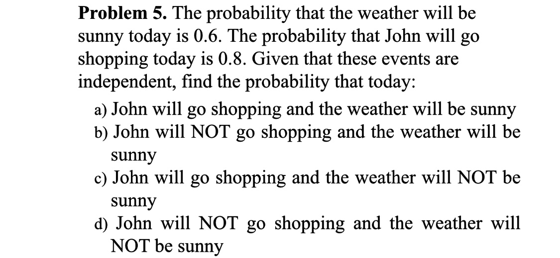 Solved Problem 5. The probability that the weather will be | Chegg.com