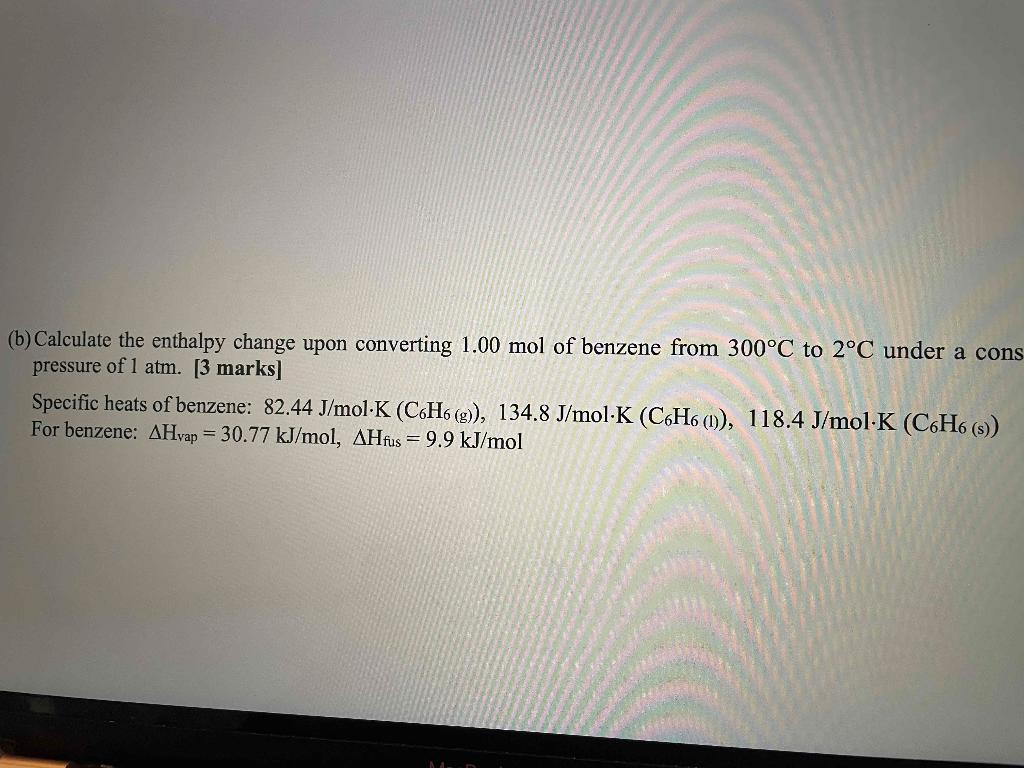 Solved (b) Calculate The Enthalpy Change Upon Converting | Chegg.com